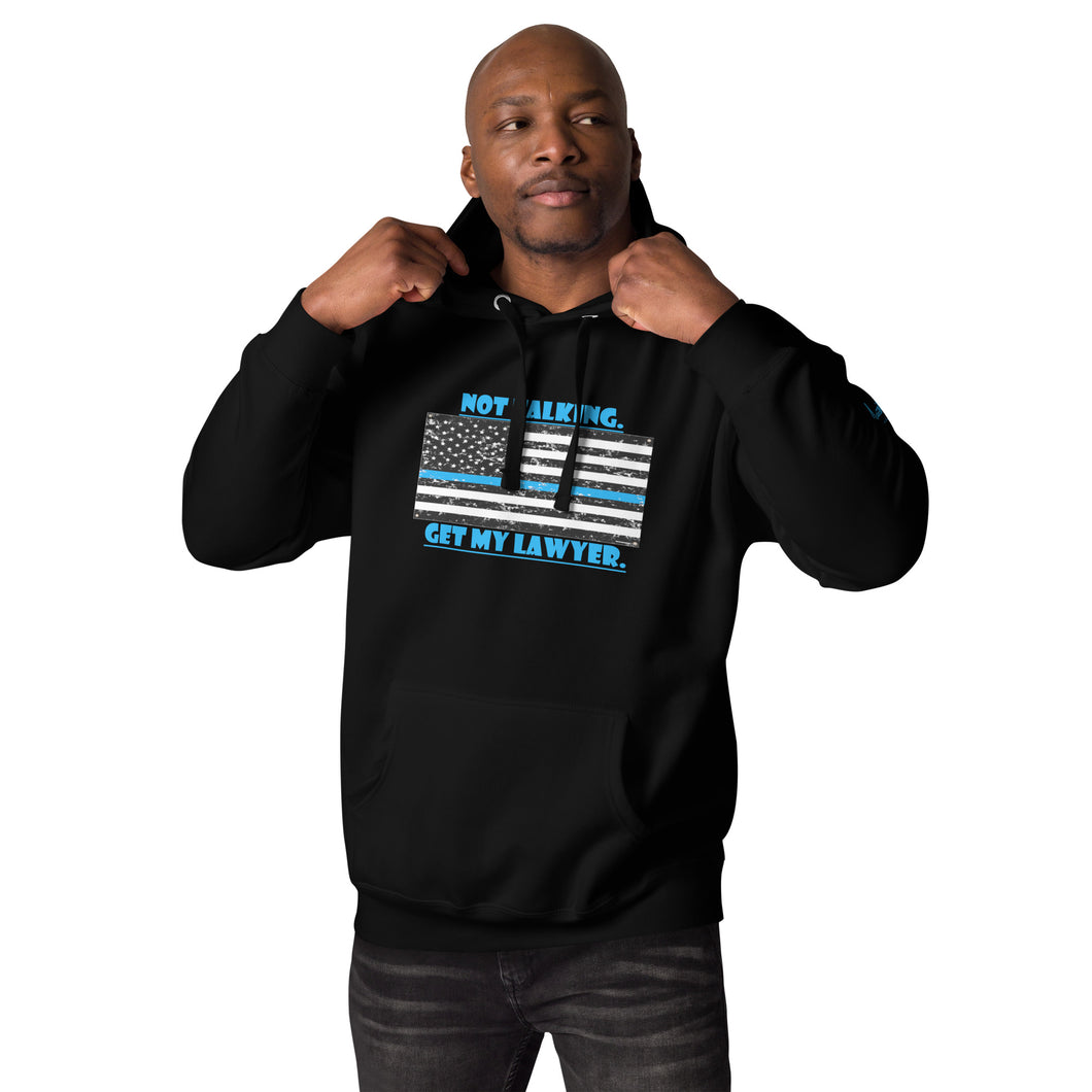 Blue Line Series, Not talking, get my lawyer! BikerBeatdown Unisex classic tee Unisex classic teeUnisex Hoodie