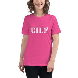 GILF Women's Relaxed T-Shirt