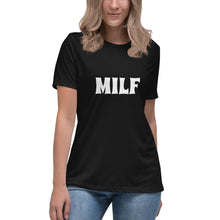 Load image into Gallery viewer, MILF Women&#39;s Relaxed T-Shirt