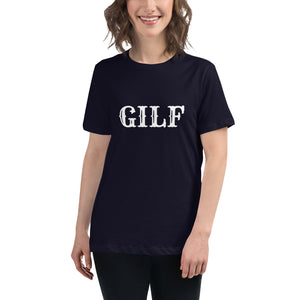 GILF Women's Relaxed T-Shirt