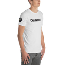 Load image into Gallery viewer, CHAUVINIST, Short-Sleeve Unisex T-Shirt