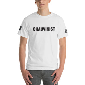 Chauvinist!! Up to 5x size, Short-Sleeve T-Shirt