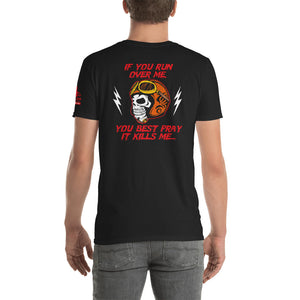 Run over at your own risk!! Short-Sleeve Unisex T-Shirt