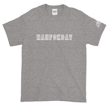 Load image into Gallery viewer, NAHFCKDAT - Short-Sleeve T-Shirt