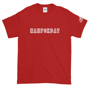 NAHFCKDAT - Short-Sleeve T-Shirt