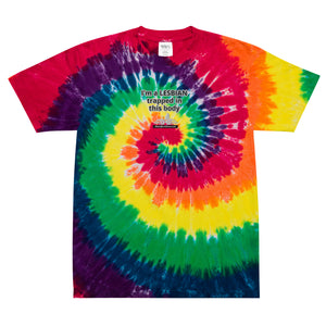 I'm a LESBIAN trapped in this body! LIMITED EDITION EMBROIDERED!!! Oversized tie-dye t-shirt
