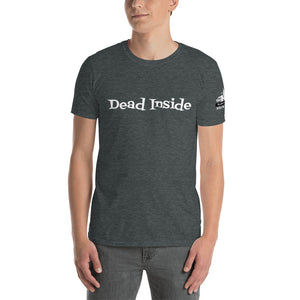 "Dead Inside" - Diner Type Font. Women's & other Font available in store!  Short-Sleeve Unisex T-Shirt