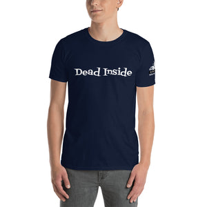 "Dead Inside" - Diner Type Font. Women's & other Font available in store!  Short-Sleeve Unisex T-Shirt
