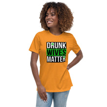 Load image into Gallery viewer, Drunk Wives Women&#39;s Relaxed T-Shirt